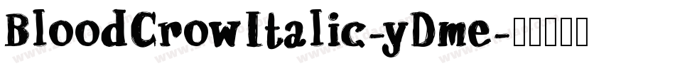 BloodCrowItalic-yDme字体转换
