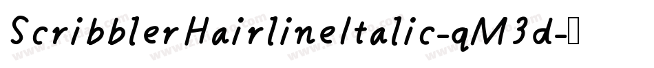 ScribblerHairlineItalic-qM3d字体转换