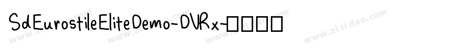 SdEurostileEliteDemo-DVRx字体转换