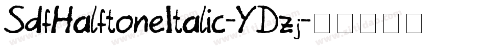 SdfHalftoneItalic-YDzj字体转换