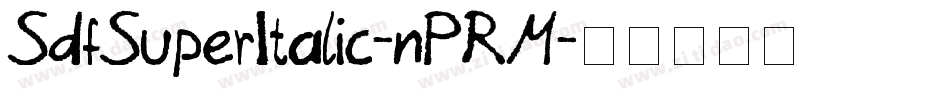 SdfSuperItalic-nPRM字体转换