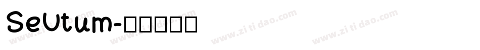 SeUtum字体转换