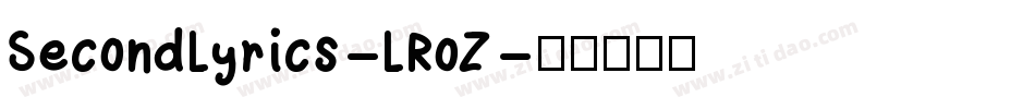 SecondLyrics-LRoZ字体转换