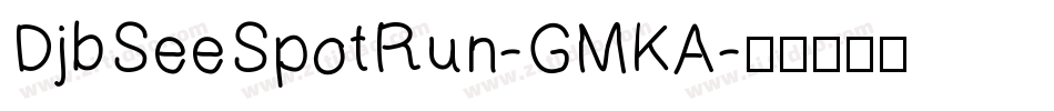 DjbSeeSpotRun-GMKA字体转换