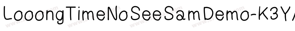LooongTimeNoSeeSamDemo-K3YA字体转换