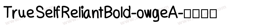 TrueSelfReliantBold-owgeA字体转换