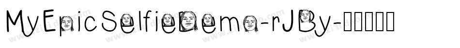 MyEpicSelfieDemo-rJBy字体转换