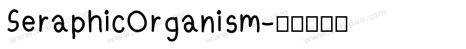 SeraphicOrganism字体转换
