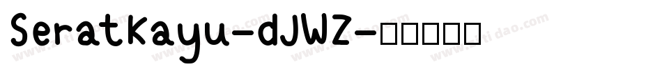 SeratKayu-dJWZ字体转换
