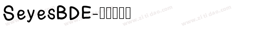 SeyesBDE字体转换