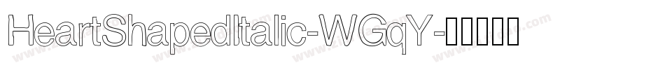HeartShapedItalic-WGqY字体转换 HeartShapedItalic-WGqY字体转换