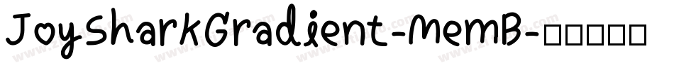JoySharkGradient-MemB字体转换 JoySharkGradient-MemB字体转换