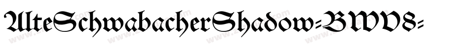 AlteSchwabacherShadow-BWV8字体转换