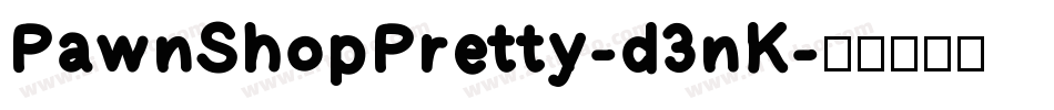 PawnShopPretty-d3nK字体转换