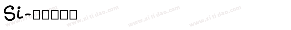 Si字体转换