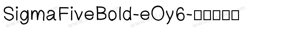 SigmaFiveBold-eOy6字体转换