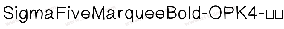SigmaFiveMarqueeBold-OPK4字体转换
