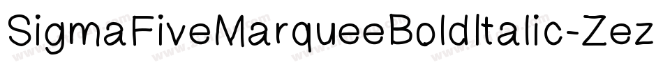 SigmaFiveMarqueeBoldItalic-Zezm字体转换 SigmaFiveMarqueeBoldItalic-Zezm字体转换