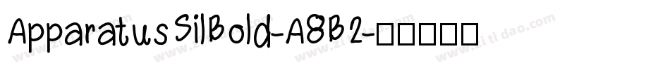 ApparatusSilBold-A8B2字体转换