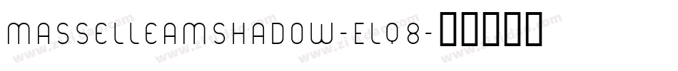 Masselleamshadow-Elq8字体转换