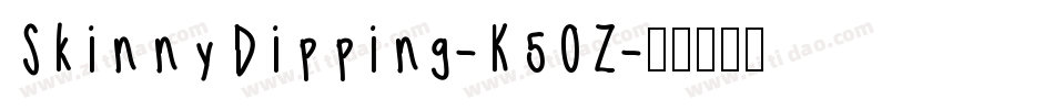 SkinnyDipping-K5OZ字体转换