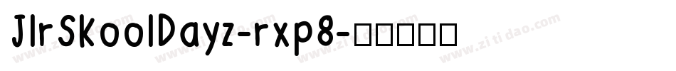 JlrSkoolDayz-rxp8字体转换