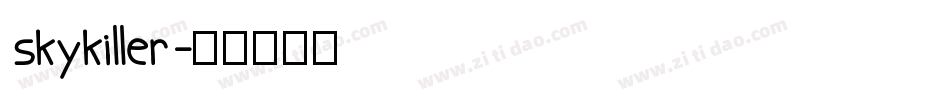 skykiller字体转换