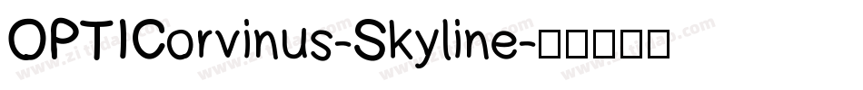 OPTICorvinus-Skyline字体转换