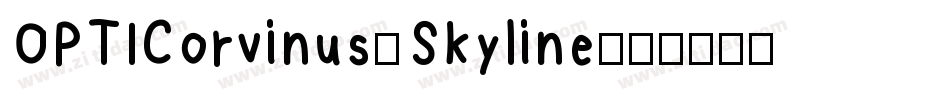 OPTICorvinus-Skyline字体转换