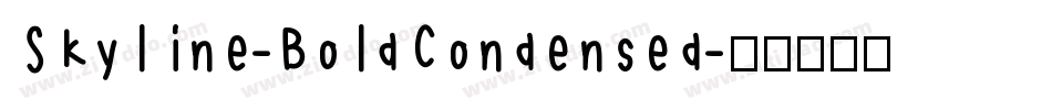 Skyline-BoldCondensed字体转换