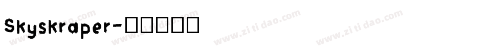 Skyskraper字体转换