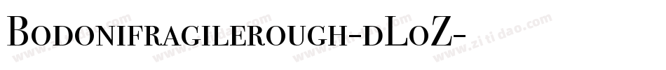 Bodonifragilerough-dLoZ字体转换