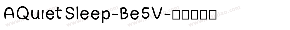AQuietSleep-Be5V字体转换