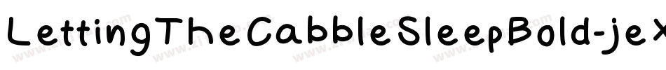 LettingTheCabbleSleepBold-jeXG字体转换