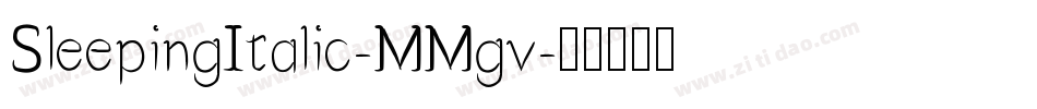 SleepingItalic-MMgv字体转换