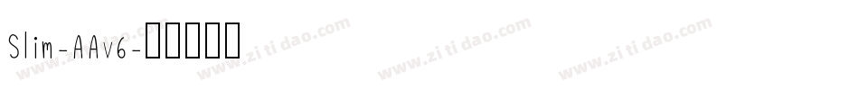Slim-AAv6字体转换