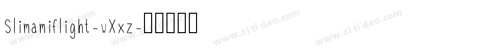 Slimamiflight-wXxz字体转换