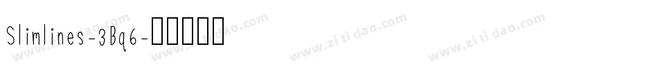 Slimlines-3Bq6字体转换