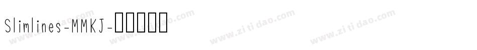 Slimlines-MMKJ字体转换