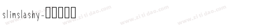 slimslashy字体转换