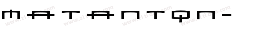Matantqn字体转换