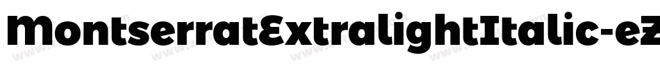 MontserratExtralightItalic-eZw6x字体转换