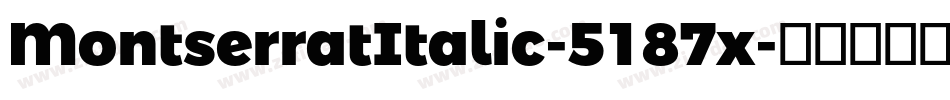 MontserratItalic-5187x字体转换