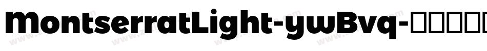 MontserratLight-ywBvq字体转换