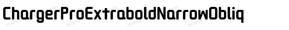 ChargerProExtraboldNarrowOblique-o6rq字体转换