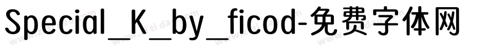 Special_K_by_ficod字体转换