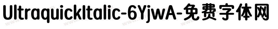 UltraquickItalic-6YjwA字体转换