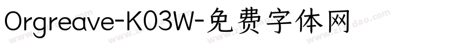 Orgreave-K03W字体转换