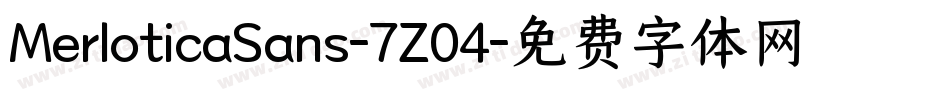 MerloticaSans-7Z04字体转换