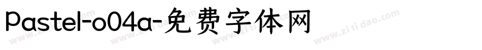 Pastel-o04a字体转换